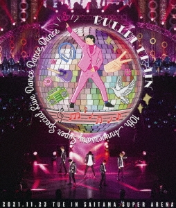 Ķõ/BULLET TRAIN 10th Anniversary Super Special LiveDANCE DANCE DANCE[ZXRB-3082]