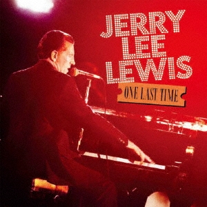 Jerry Lee Lewis/ワン・ラスト・タイム＜限定盤＞[BSMF7688]