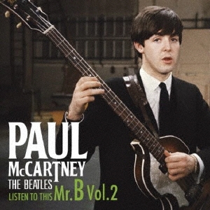 Paul McCartney/LISTEN TO THIS Mr.B Vol.2[EGRO-0068]