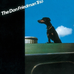 Don Friedman Trio/ɥ󡦥ե꡼ɥޥ󡦥ȥꥪָס[SGJZ-2089]