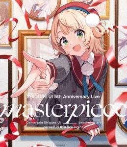 SHIGURE UI 5th Anniversary Live "masterpiece"＜通常版＞
