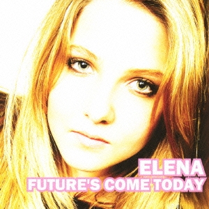 フューチャー カム トゥデイ