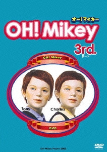 OH!Mikey 3rd.