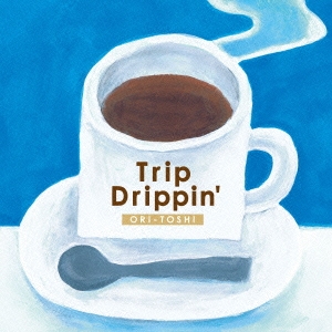 Trip Drippin'