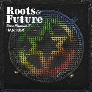VOICE MAGICIAN IV ～Roots&Future～＜通常盤＞