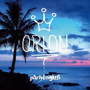 ORION (J-Hardcore)/Party Knights[BTR-022]