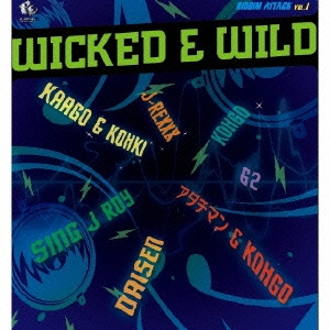 RIDDIM ATTACK VOL.1 "WICKED & WILD"