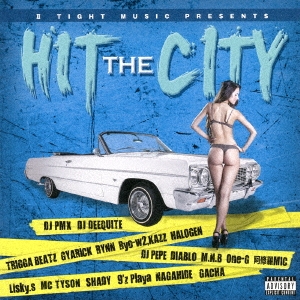 II TIGHT MUSIC PRESENTS HIT THE CITY