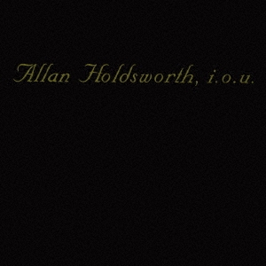 Allan Holdsworth/I.O.U.[KICJ-797]