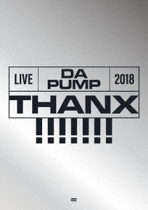 LIVE DA PUMP 2018 THANX!!!!!!! at 東京国際フォーラム ホールA ［2DVD+2CD+ブックレット］＜初回生産限定盤＞