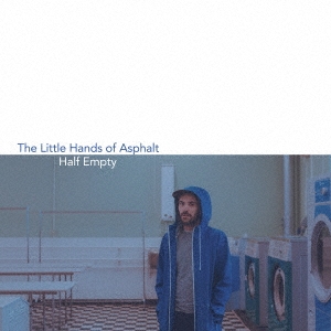 The Little Hands of Asphalt/Half Empty[FOMR-0083]