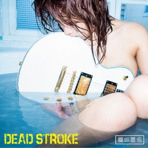 DEAD STROKE ［CD+DVD］＜エナ盤＞