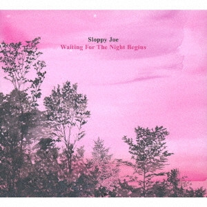 Sloppy Joe/Waiting For The Night Begins[FCRD-072]