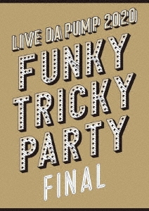 DA PUMP/LIVE DA PUMP 2020 Funky Tricky Party FINAL at ޥѡ꡼ʡ̾ס[AVBD-98052]