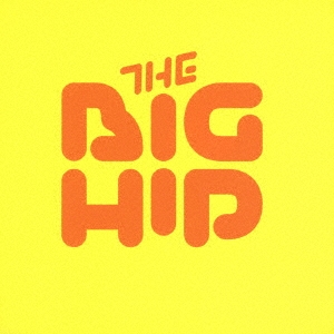 ザ・ビッグヒップ