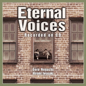 Eternal Voices Recorded on CD ［CD+Blu-ray Disc］