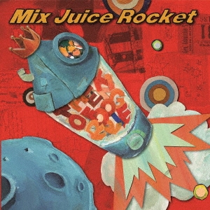 THE KING OF ROOKIE/Mix Juice Rocket[EVOL-1083]