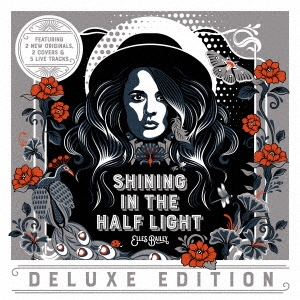 Elles Bailey/SHINING IN THE HALF LIGHT (DELUXE EDITION)[OLM23CD01J]