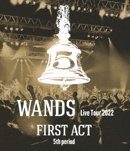 WANDS/WANDS Live Tour 2022 FIRST ACT 5th period