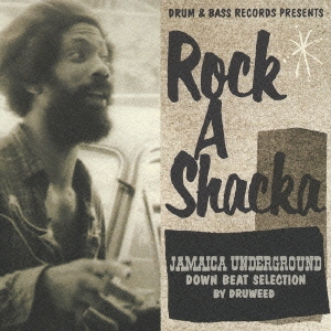 ROCK A SHACKA VOL.7 「JAMAICA UNDERGROUND」 STUDIO 1 SELECTION BY DRUWEED