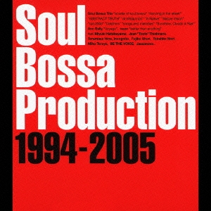 Soul Bossa Production 1994-2005