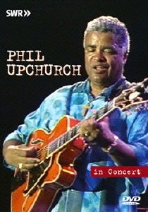 フィル・アップチャーチ・イン・コンサート