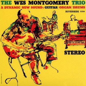 ザ・ウエス・モンゴメリー・トリオ +2＜紙ジャケット仕様初回限定盤＞