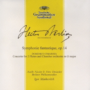 ベルリオーズ:幻想交響曲/チマローザ:2つのフルートのための協奏曲