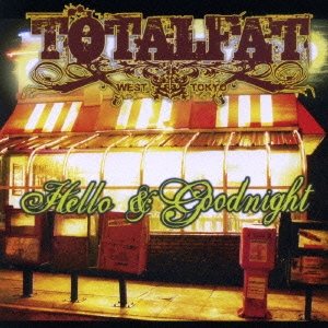 TOTALFAT/Hello &Goodnight[CKCS-2001]