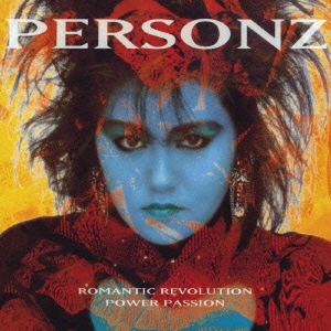 PERSONZ/Romantic Revolution/POWER-PASSION＜初回限定盤＞