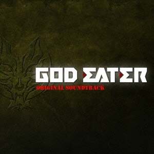 GOD EATER オリジナル・サウンドトラック