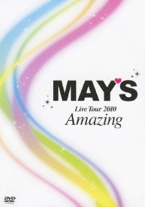 MAY'S Live Tour 2010 Amazing