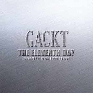 THE ELEVENTH DAY ～SINGLE COLLECTION～