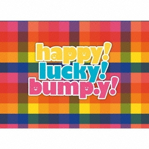 Happy! Lucky! bump.y! ［CD+DVD］＜初回生産限定盤＞