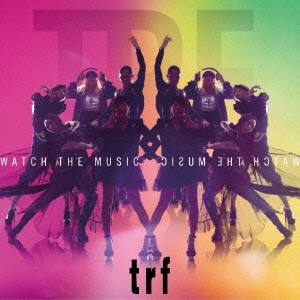 TRF/WATCH THE MUSIC ［CD+DVD］