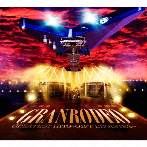 GRANRODEO GREATEST HITS ～GIFT REGISTRY～ ［2CD+DVD］