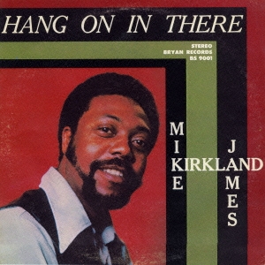 Mike James Kirkland/Hang On In There㥿쥳ɸ[PTRCD-19]