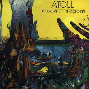 Atoll/ミュージシャン・マジシャン