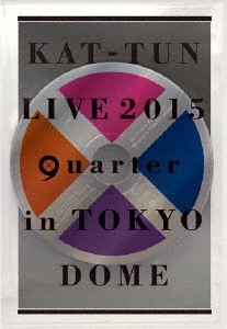 KAT-TUN/KAT-TUN LIVE 2015 quarter in TOKYO DOME̾ס[JABA-5154]