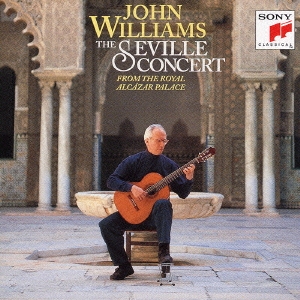 ベスト・クラシック100-7:ザ・セビーリャ・コンサート:アルベニス:セビーリャ～｢スペイン組曲｣作品47より/J.S.バッハ:前奏曲～｢リュート組曲ホ長調 BWV1006a｣より/スカルラッティ:ソナタニ短調 K.213/他:ジョン・ウィリアムス(ギター)