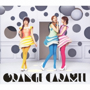 ORANGE CARAMEL (バラエティ盤) ［CD+DVD］