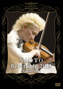 NAOTO Reversible 2013 -Concert side-