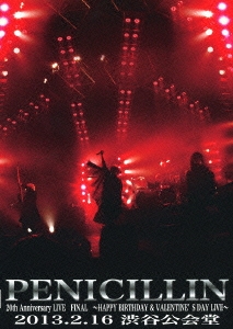 PENICILLIN/PENICILLIN 20th Anniversary LIVE FINAL ～HAPPY BIRTHDAY