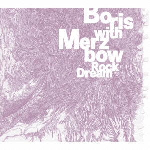 BORIS (boris)/Rock Dream -Live at EARTHDOM 18 Nov.2006-[PX-168]