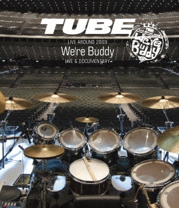 TUBE LIVE AROUND 2009 ～We're Buddy～ LIVE & DOCUMENTARY