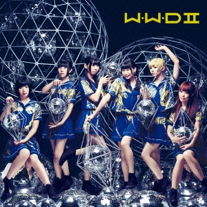 W.W.D II ［CD+DVD］＜初回限定盤A＞