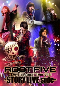 ROOT FIVE"Love Treasure"Tour 2014 -STORY LIVE side-