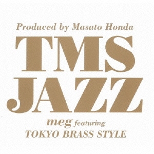 Produced by Masato Honda TMS JAZZ