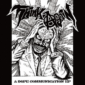 THINK AGAIN/A DOPE COMMUNICATION ep ［CD+DVD］[BSR-114]