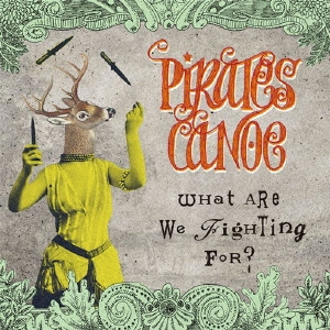 Pirates Canoe/What Are We Fighting For?[OTCR-012]